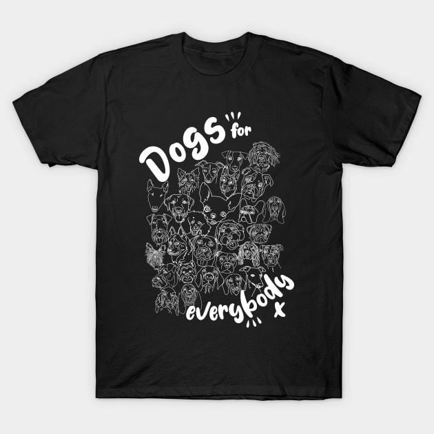 Dogs for Everybody T-Shirt by BOEC Gear